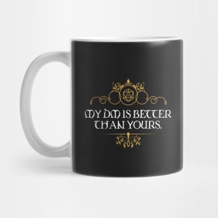 DM is Better Than Yours Dungeons and Dragons Inspired - RPG Mug